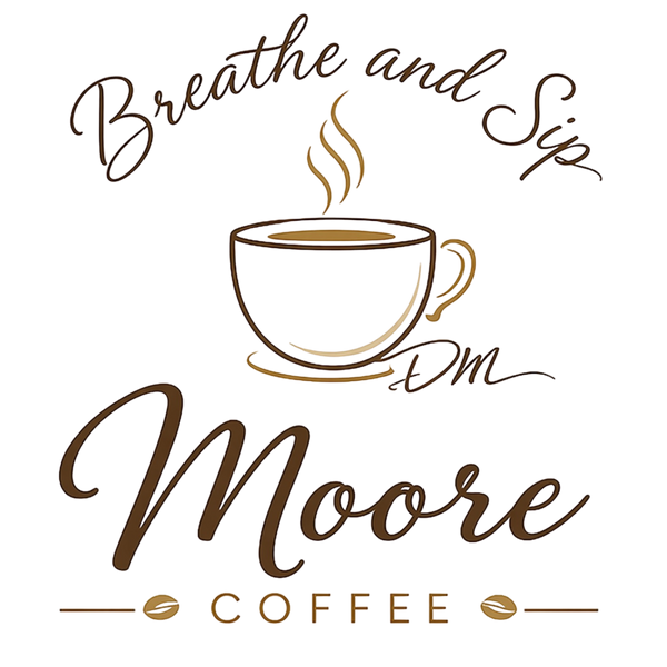 Breathe and Sip Moore Coffee